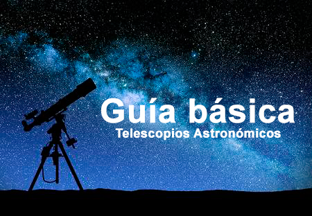 recepción Inhibir Caracterizar Guía básica para comprar un telescopio para principiantes